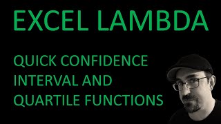 Excel LAMBDA: Quick confidence interval and quartile functions