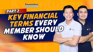 Part 2 - Key Financial Terms Every Member Should Know | KWENTUHAN SESSION