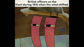 British Officers when the wind shifted (1916)