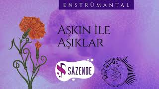 Aşkın ile Aşıklar - Enstrümantal Fon Müziği | Turkish Instrumental Music