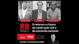 RB Panels - O retorno e o futuro da construção civil e da economia nacional.