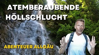 🔅 Abenteuer Höllschlucht zur Kappeler Alp  - Allgäu -