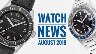 A Month In Watches: August 2019 with Omega, Blancpain & More | WATCH CHRONICLER