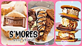 ❣️ She's asking too much || S'MORES RECIPE & STORYTIME