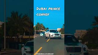 #Dubai #Prince #Convoy #bentley #ferrari #audi #Mercedes #shorts