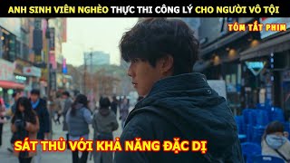 [Review Phim] Anh Sinh Viên Nghèo Thực Thi Công Lý Cho Người Vô Tội | Tóm Tắt Phim Hót