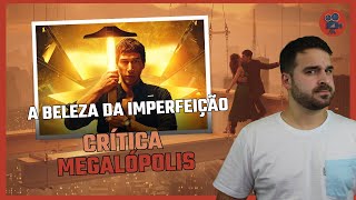 MEGALÓPOLIS - A Megalomania Utópica de Coppola | Crítica do Filme