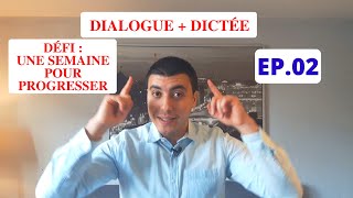 EP.02  Un dialogue et une dictée pour t’entraîner en français !