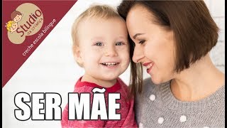 Ser mãe - Studio da Criança