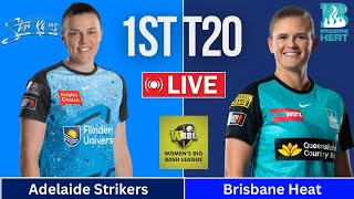 ADELAIDE STRIKERS WOMEN VS BRISBANE HEAT WOMEN 1ST T20 LIVE MATCH SCORES AND COMMENTARY