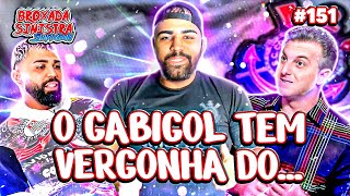 O GABIGOL TEM VERGONHA DO FLAMENGO DELE - #151