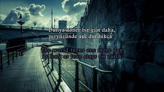 Yüksek Sadakat "As long as love stays / Aşk durdukça"