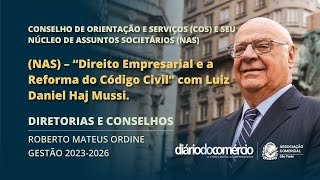 Direito Empresarial e a Reforma do Código Civil, com Luiz Daniel Haj Mussi