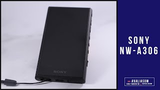 SONY WALKMAN NW-A306, um DAP completo por 350 USD