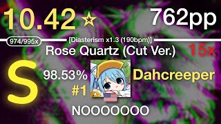 💝10.42⭐Dahcreeper | SHIKI - Rose Quartz (Cut Ver.) [Diasterism x1.3 (190bpm)] #1 762pp 98.53% 15x