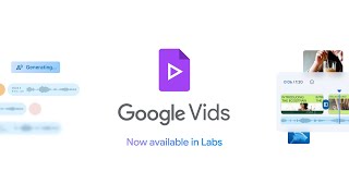 Google Vids: Now available in Labs and Gemini Alpha