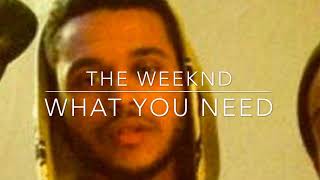 The Weeknd - What You Need (432hz)