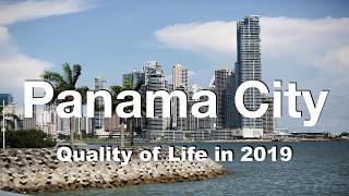 Quality of Life in Panama City, Panama , rank 186th in the world in 2019