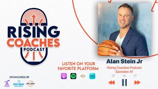 Rising Coaches Podcast Ep 41 - Alan Stein Jr