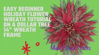 Easy Beginner Holiday Flower Wreath on a Dollar Tree 14” Wreath Frame #wreathmaking #wreathtutorial