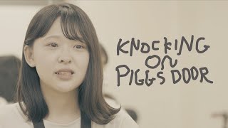 KNOCKING ON PIGGS DOOR  [Document of PIGGS]