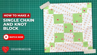 How to make a  Single chain and knot quilt block