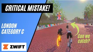 Critical Mistake in London Zwift Race! // Race London Stage 4A // Category C