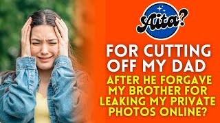 AITA for Cutting off my Family after they Deliberately LEAKD my N*des Online?