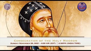 CONSECRATION OF THE HOLY MOORON BY HIS HOLINESS MORAN MOR IGNATIUS APHREM II - November 28, 2021