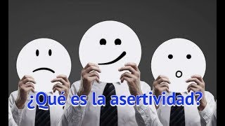 ¿Qué es la asertividad?