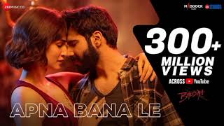 Apna Bana Le - Full Video | Bhediya | Varun Dhawan, Kriti Sanon| Sachin-Jigar,Arijit Singh,Amitabh B