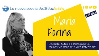 Maria Forina - Docente, Autrice e Pedagogista, formatrice della Rete "Alto Potenziale"