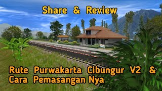 Share Rute Purwakarta Cibungur V2 & Cara pemasangannya Trainz Simulator Android