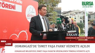 Osmangazi’de İsmet Paşa Parkı hizmete açıldı