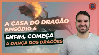 A CASA DO DRAGÃO Episódio 4 - Temporada 2 | 02x04 | Análise (SPOILERS)