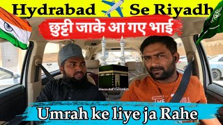 Hydrabad ✈️ Se Riyadh Aur Umrah ke liye Makkah ja Rahe |Riyadh to Makkah #saudiarabia