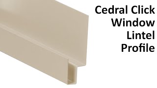 Cedral click window lintel profile CO1 | CO2 | CO3 | CO5 | CO7 | C15 | C18 | C50 | C51 | C54