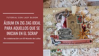 Álbum en Zig Zag  perfecto para aquellos que se inician en el mundo del scrap