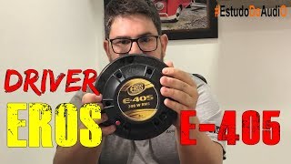 Driver Fenólico E405 Eros - EstudoDoAudiO