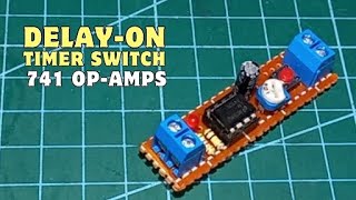 741 Op-Amps Delay- On Timer Switch Module