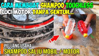 CARA MEMBUAT SHAMPOO TOUCHLESS || Cuci motor tanpa sentuh || IDE USAHA || PELUANG USAHA