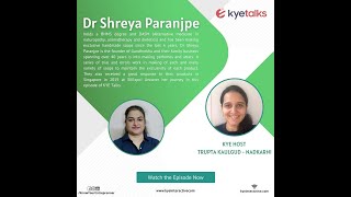 KYE Talks with Dr (Mrs.) Shreya Paranjpe, Founder of Gandhrekha