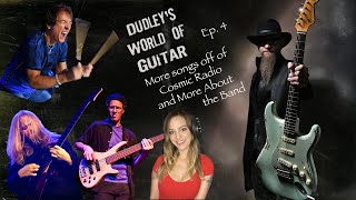 Dudley's World of Guitar Episode 4: More Songs from Cosmic Radio and More About the Band