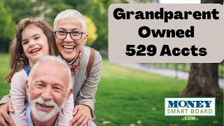 Grandparent Owned 529 Accounts Just Got Better