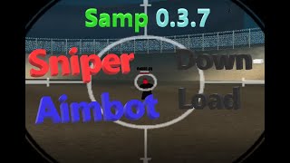 [GTA SA-MP]  SniperAimbot samp 0.3.7 - (2021). DOWNLOAD