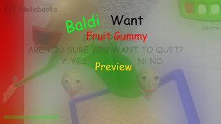 Baldi Want Fruit Gummy (Joke Mod) [Old Mod recreation] Preview