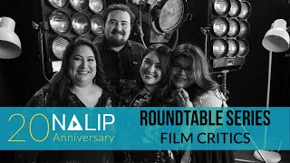 NALIP 20th Anniversary – Film Critics Roundtable