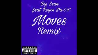 Big Sean - Moves Remix (feat. Royce Da 5’9”)