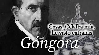 Cosas, Celalba mía, he visto extrañas; de Luis de Góngora | Poesía en castellano