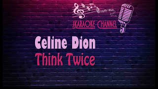 (HQ KARAOKE) Celine Dion - Think Twice